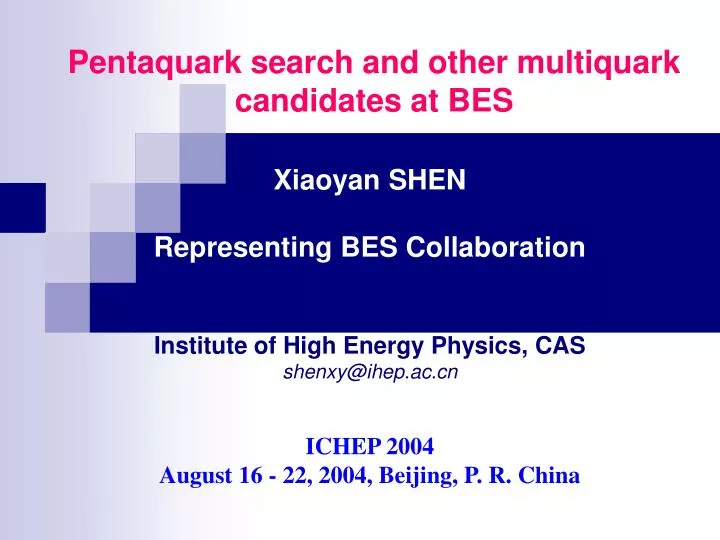 pentaquark search and other multiquark candidates at bes