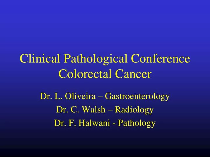 clinical pathological conference colorectal cancer