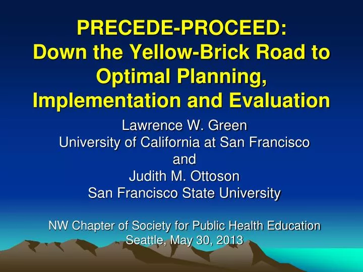 precede proceed down the yellow brick road to optimal planning implementation and evaluation