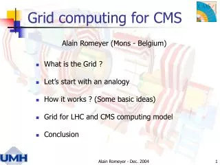 Grid computing for CMS