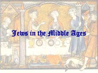 Jews in the Middle Ages