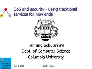 QoS and security - using traditional services for new ends
