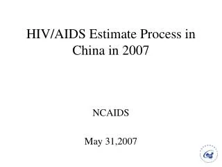 HIV/AIDS Estimate Process in China in 2007
