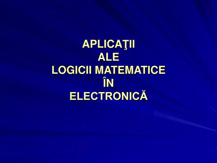 aplica ii ale logicii matematice n electronic