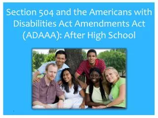 Section 504 and the Americans with Disabilities Act Amendments Act (ADAAA): After High School