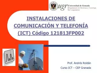 INSTALACIONES DE COMUNICACIÓN Y TELEFONÍA (ICT) Código 121813FP002