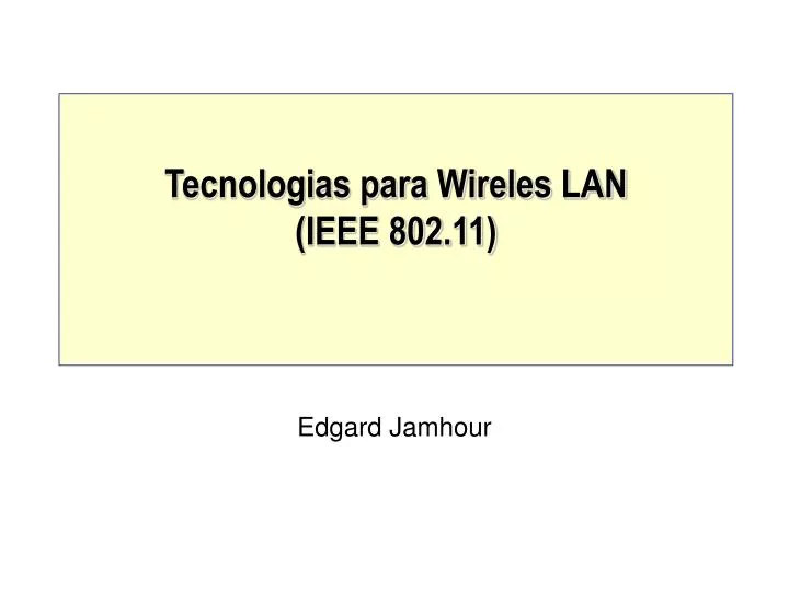 tecnologias para wireles lan ieee 802 11