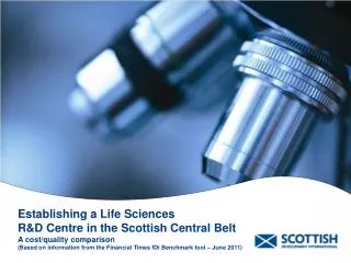Establishing a Life Sciences R&amp;D Centre in the Scottish Central Belt A cost/quality comparison