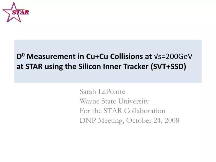 d 0 measurement in cu cu collisions at s 200gev at star using the silicon inner tracker svt ssd