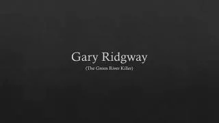Gary Ridgway