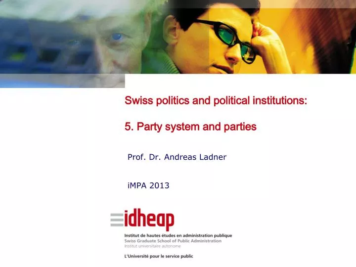 swiss politics and political institutions 5 party system and parties