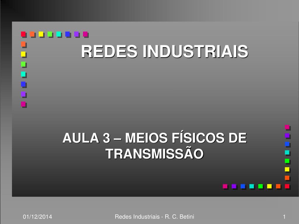 Understanding Industrial Networks: Physical Transmission Media - slide 1