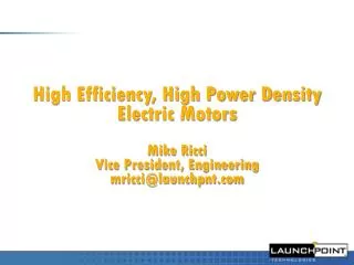 Attributes of the LaunchPoint motor: