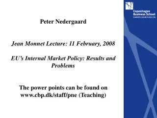 Peter Nedergaard Jean Monnet Lecture: 11 February, 2008