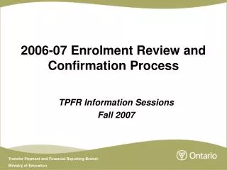 2006-07 Enrolment Review and Confirmation Process