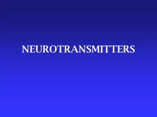 NEUROTRANSMITTERS