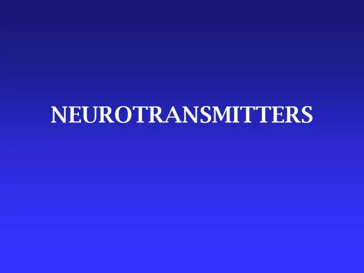 neurotransmitters