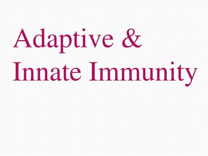 adaptive innate immunity