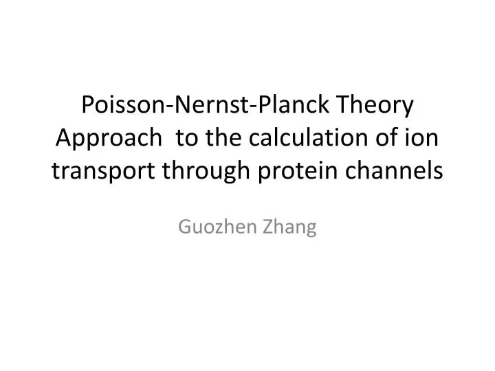 poisson nernst planck theory approach to the calculation of ion transport through protein channels
