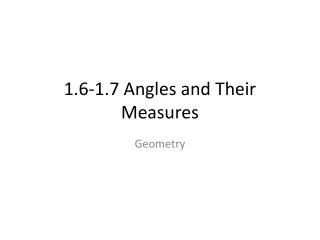 1.6-1.7 Angles and Their Measures