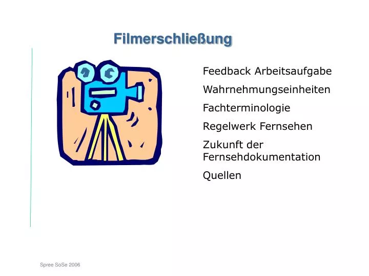 filmerschlie ung