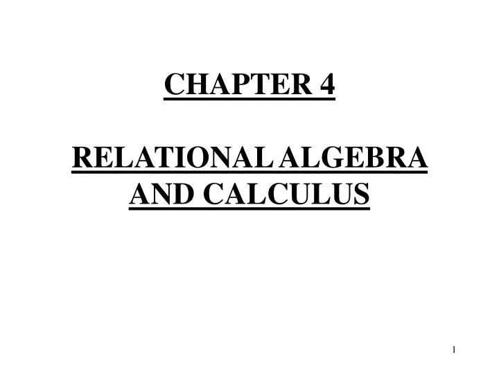chapter 4 relational algebra and calculus