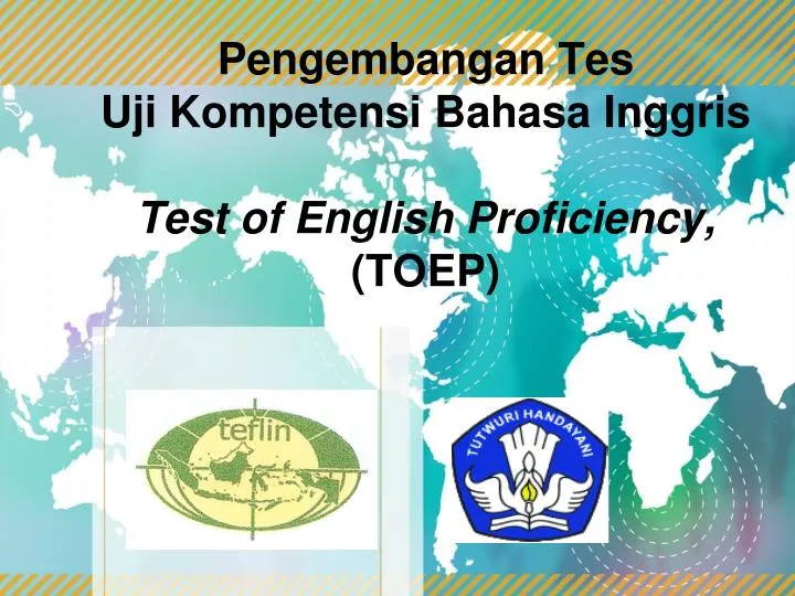 pengembangan tes uji kompetensi bahasa inggris test of english proficiency toep