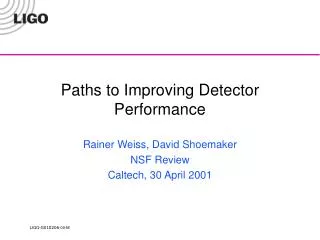 Paths to Improving Detector Performance