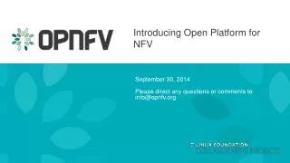 September 30, 2014 Please direct any questions or comments to info@opnfv