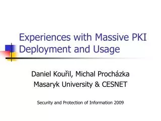 Experiences with Massive PKI Deployment and Usage