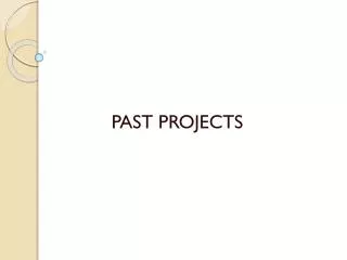 PAST PROJECTS