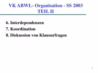 VK ABWL- Organisation - SS 2003 TEIL II
