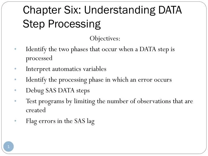 chapter six understanding data step processing