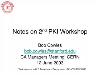 Notes on 2 nd PKI Workshop