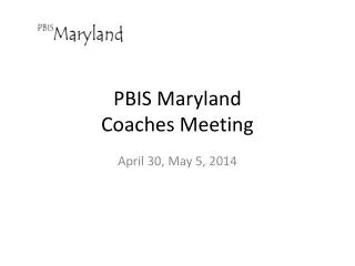 PBIS Maryland Coaches Meeting