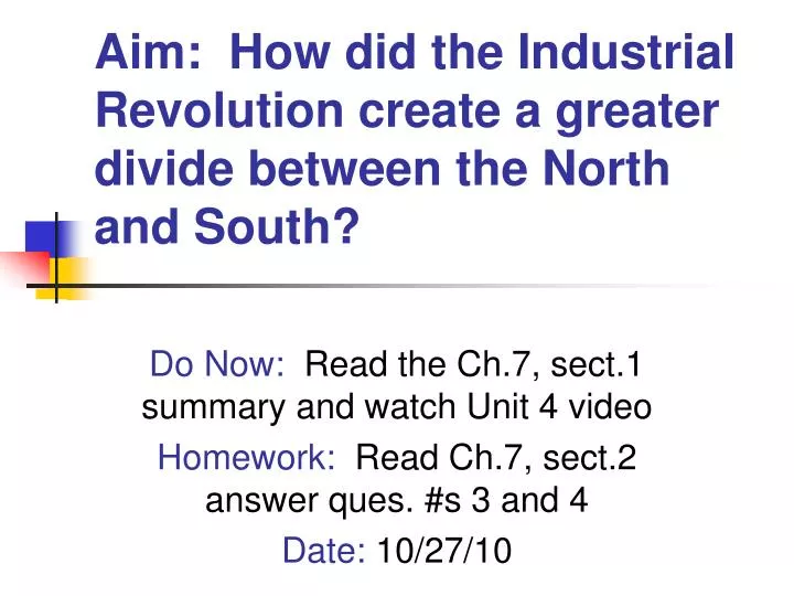 aim how did the industrial revolution create a greater divide between the north and south