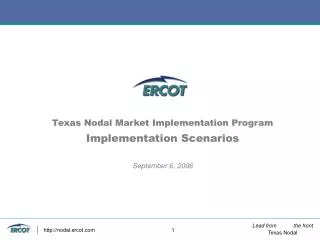 Texas Nodal Market Implementation Program Implementation Scenarios September 6, 2006