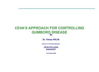 CEVA’S APPROACH F O R CONTROLLING GUMBORO DISEASE