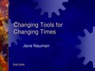 Changing Tools for Changing Times