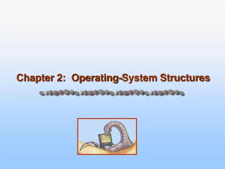 chapter 2 operating system structures