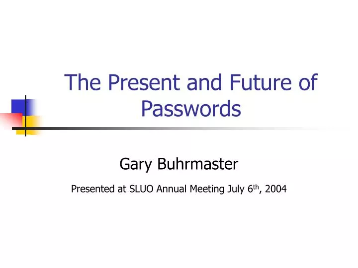 the present and future of passwords
