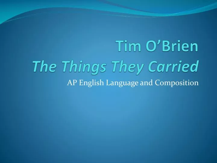 tim o brien the things they carried