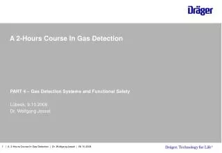 A 2-Hours Course In Gas Detection