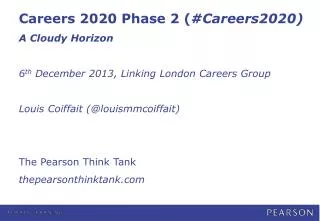 Careers 2020 Phase 2 ( #Careers2020) A Cloudy Horizon