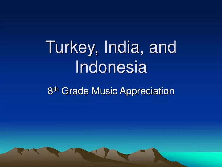 turkey india and indonesia