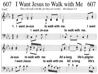 0607 I Want Jesus to Walk with Me