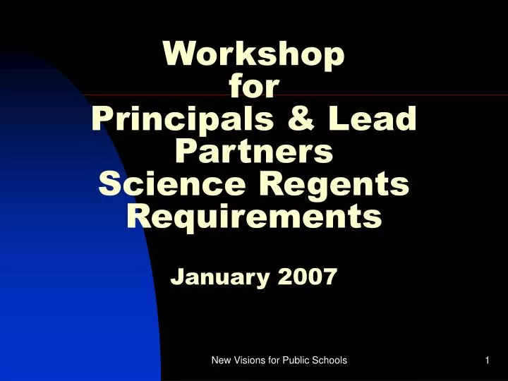 workshop for principals lead partners science regents requirements january 2007
