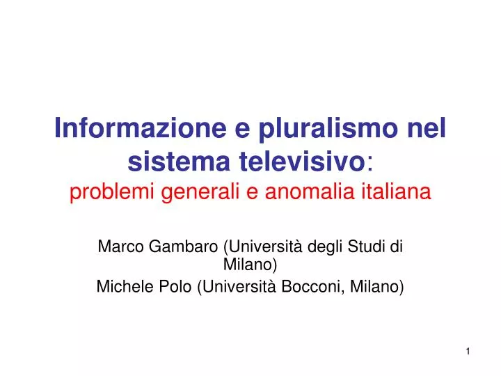 informazione e pluralismo nel sistema televisivo problemi generali e anomalia italiana