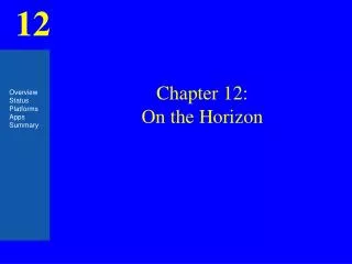Chapter 12: On the Horizon