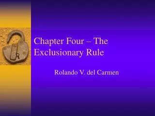 Chapter Four – The Exclusionary Rule